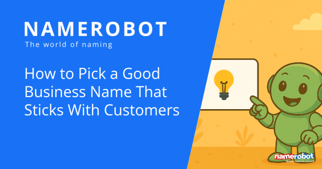 Ein Namero-Roboter zeigt auf ein Schild mit einer Glühbirne, während links im Bild ein blauer Infobereich den Text zeigt: „How to Pick a Good Business Name That Sticks With Customers“. Das Bild verbindet kreatives Branding mit klarer Botschaft.