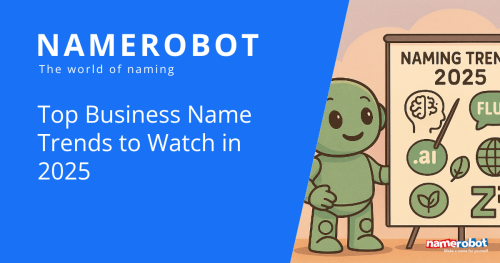 Ein grüner Roboter steht neben einem Flipchart mit der Überschrift „NAMING TRENDS 2025“. Darauf zu sehen sind moderne Namenssymbole wie ein Gehirn mit einem Pfeil, die Endung „.ai“, eine Sprechblase mit „FLUX“, ein Globus, ein Blatt und das stilisierte „Z†“. Links davon ein blauer Bereich mit dem Text „Top Business Name Trends to Watch in 2025“.