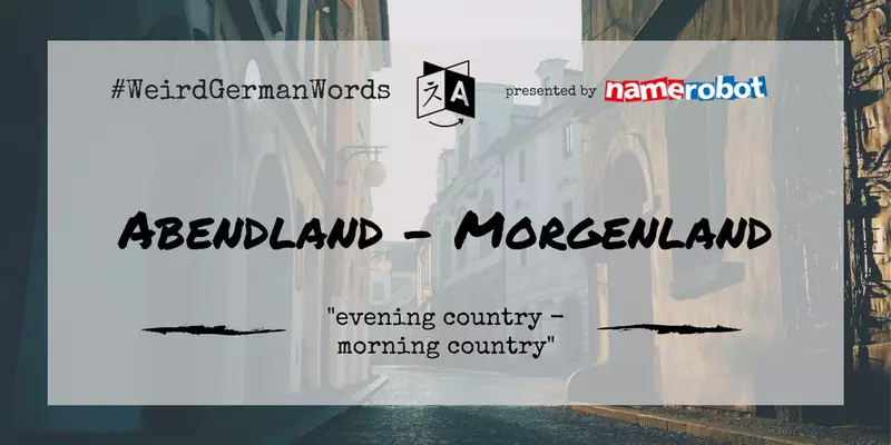 Abendland-Morgenland-Weird-German-Words